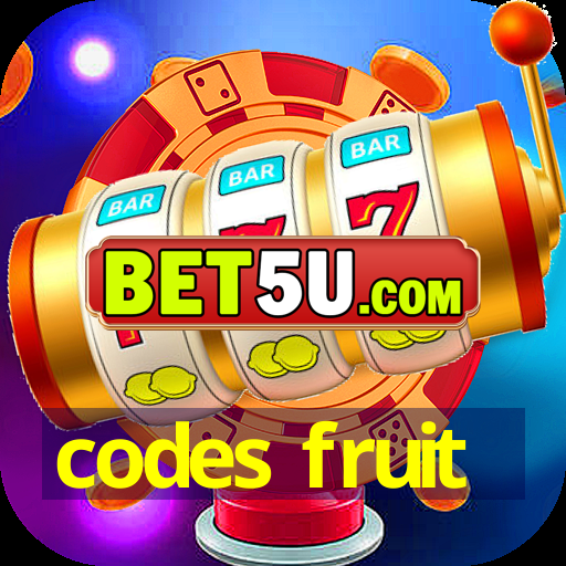 codes fruit